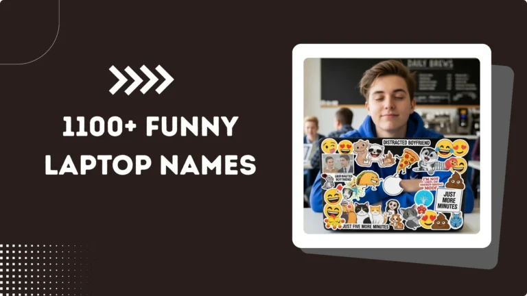 1100+ Funny Laptop Names