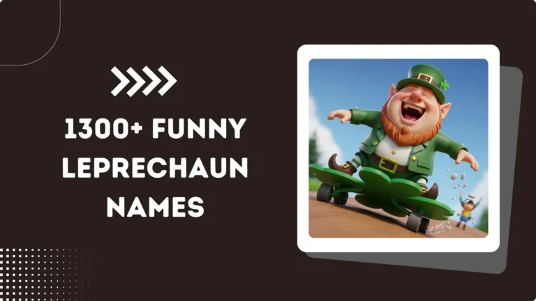 1300+ Funny Leprechaun Names