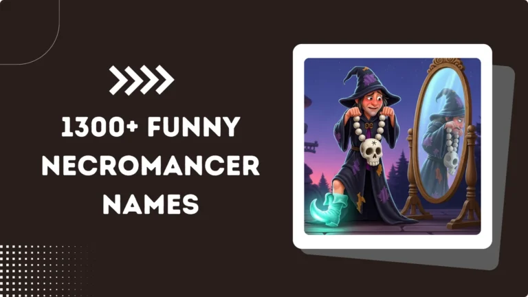 1300+ Funny Necromancer Names