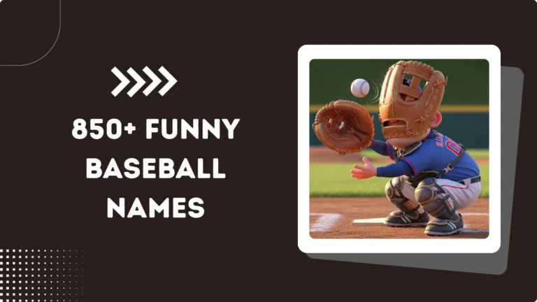 850+ Funny Baseball Names