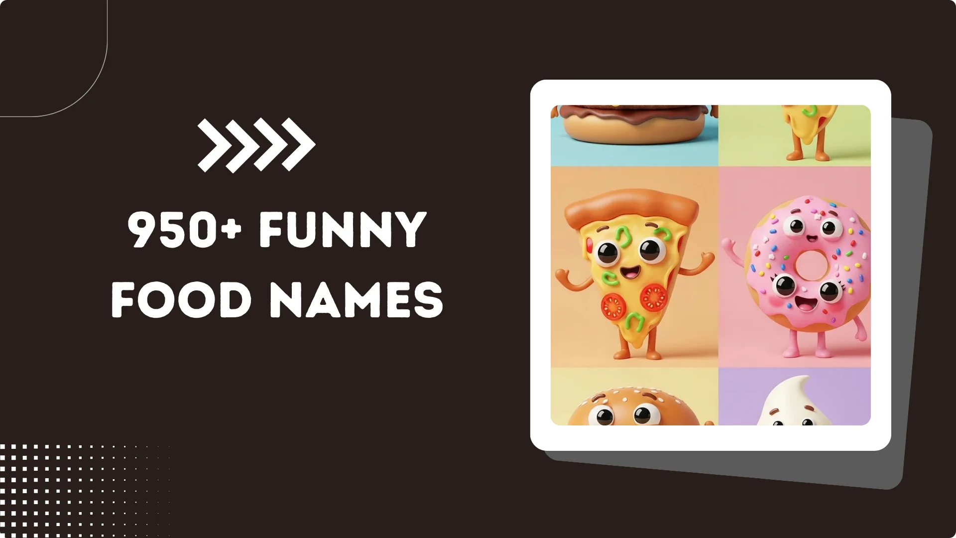 950+ Funny Food Names