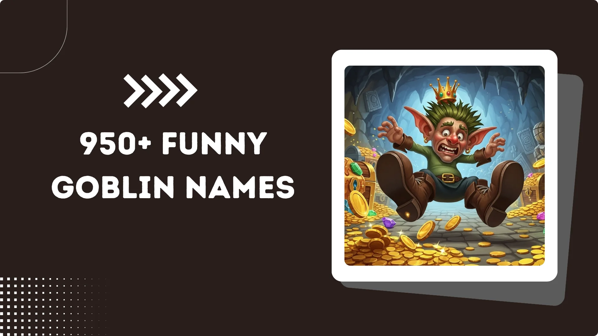950+ Funny Goblin Names