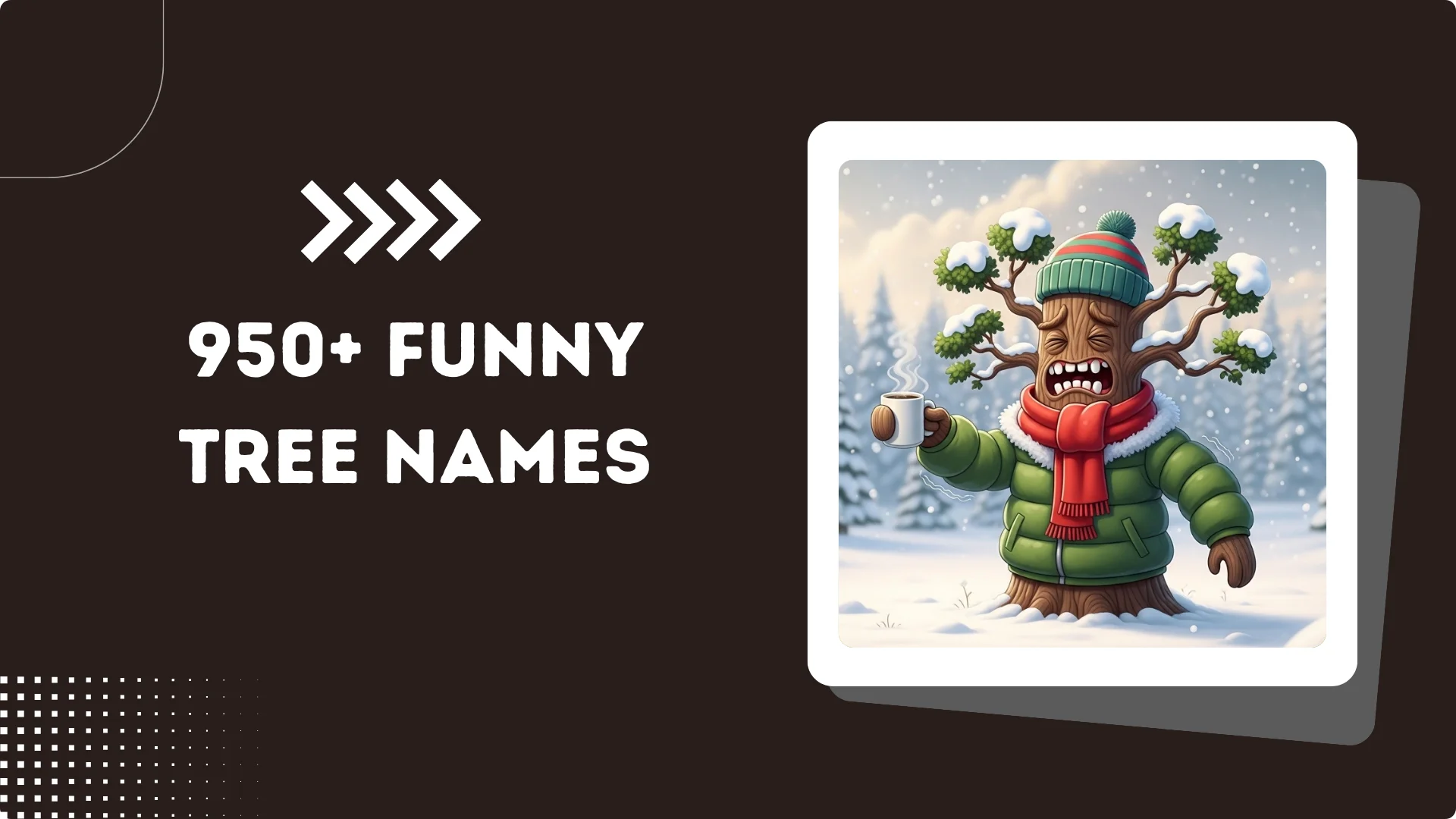 950+ Funny Tree Names